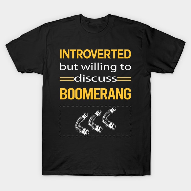 Funny Introverted Boomerang T-Shirt by relativeshrimp